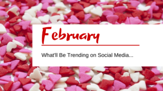 What will be trending on social media in February?