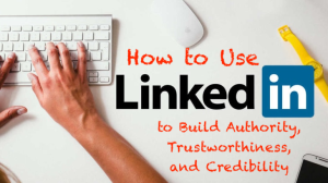 Use-LinkedIn - AZ Social Media Wiz LinkedIn: How to Use it to Build Authority, Trustworthiness & Credibility & Get Cited by the AI Bots